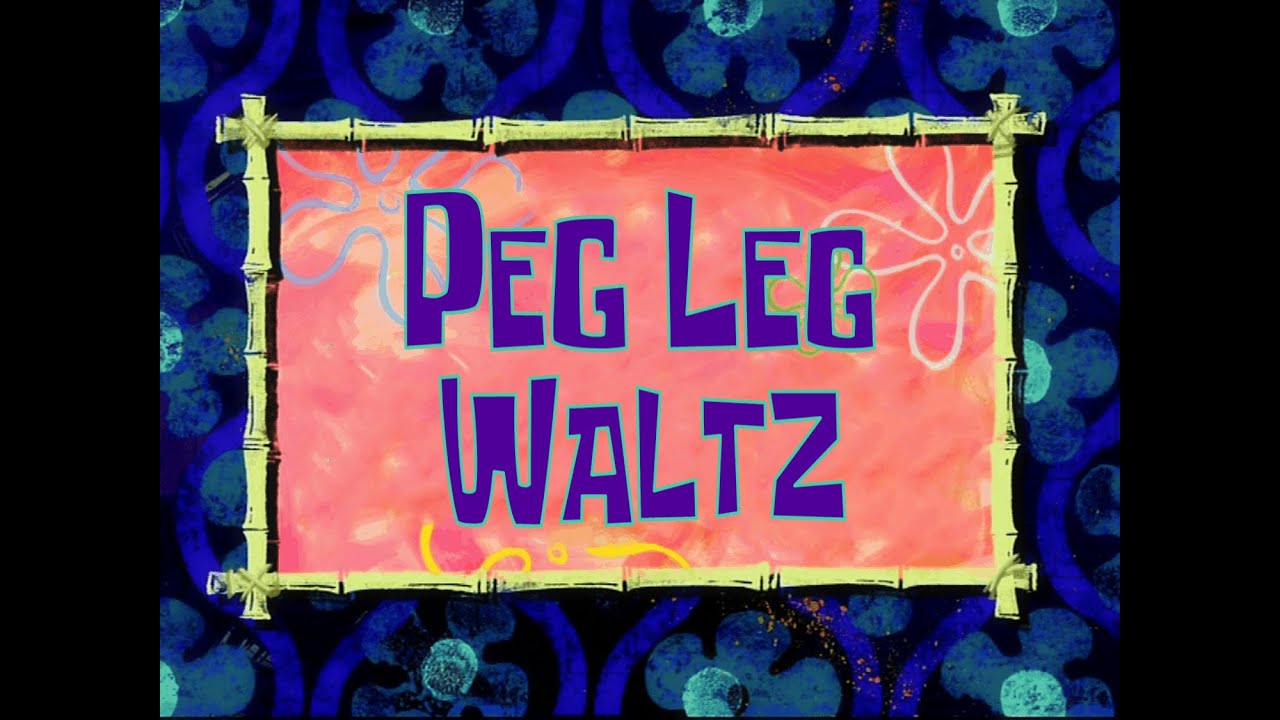 Bob Esponja Música Peg Leg Waltz YouTube