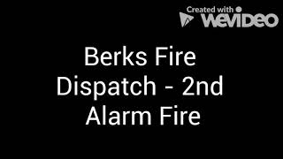 Berks Fire Dispatch - 2nd Alarm Structure Fire