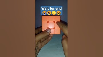 Wait for end 😭😢😔😩 rubic