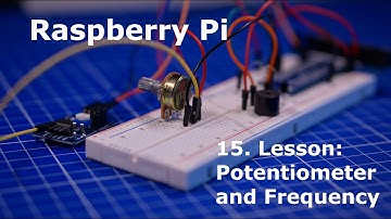 15.  For Beginners: Raspberry Pi | Potentiometer and Frequency with Python
