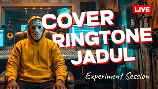 Cover Ringtone Jadul 🎵 | LIVE Experimental Session (Nostalgia Ringtone HP Lawas)