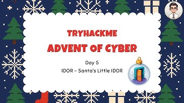 TryHackMe | Advent of Cyber 2025 — Day 5 IDOR - Santa