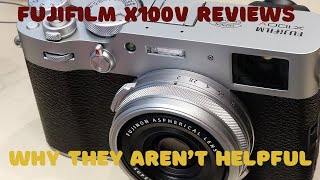 FujiFilm X100V Reviews, Review Why They Arn't Helpful In 2023