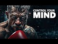 TAKE CONTROL OF YOUR MIND - Motivational Speech
