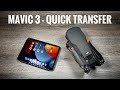 DJI Mavic 3 Quick Transfer  - New Feature