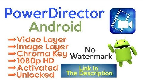 Video Layer,Chroma Key For PowerDirector | Link | No Root | VTT | தமிழ் |