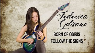 Follow The Signs - Born of Osiris - Solo Cover by Federica Golisano  with Cort X700 Duality