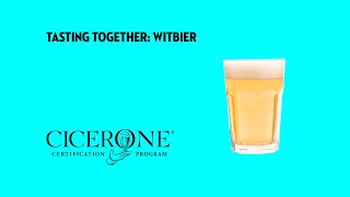 Tasting Together: Witbier with Master Cicerone Pat Fahey screenshot 2