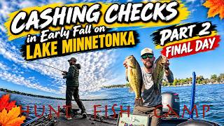 Cashing Checks in the Fall on Lake Minnetonka - Part 2, The Final Day!