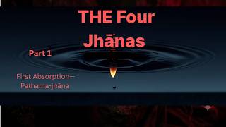 Four Jhānas | First Jhāna (ปฐมฌาน)|   Progressive stages of meditative absorption in practice. screenshot 5