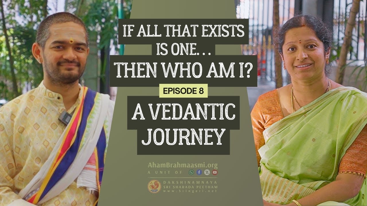 Advaita Explained Without Jargon - Clear Precise | Vedanta Lessons | Exploring Sanatana Dharma Ep 08