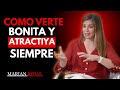 Como Verte Bonita Siempre I 7 Trucos para Verte más Atractiva I Marian Rojas