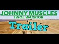 Johnny Muscles (2022) Trailer
