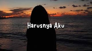 Harusnya Aku | Armada (slowed   reverb)