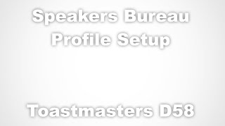 D58 Speakers Bureau profile setup - step by step