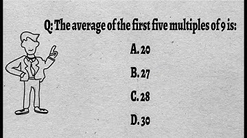 The average of the first five multiples of 9 is:  A. 20B. 27C. 28D. 30