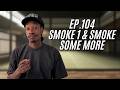 WIZ KHALIFA | THE SESH EP. 104 SMOKE 1 AND SMOKE SOME MORE | FULL STREAM