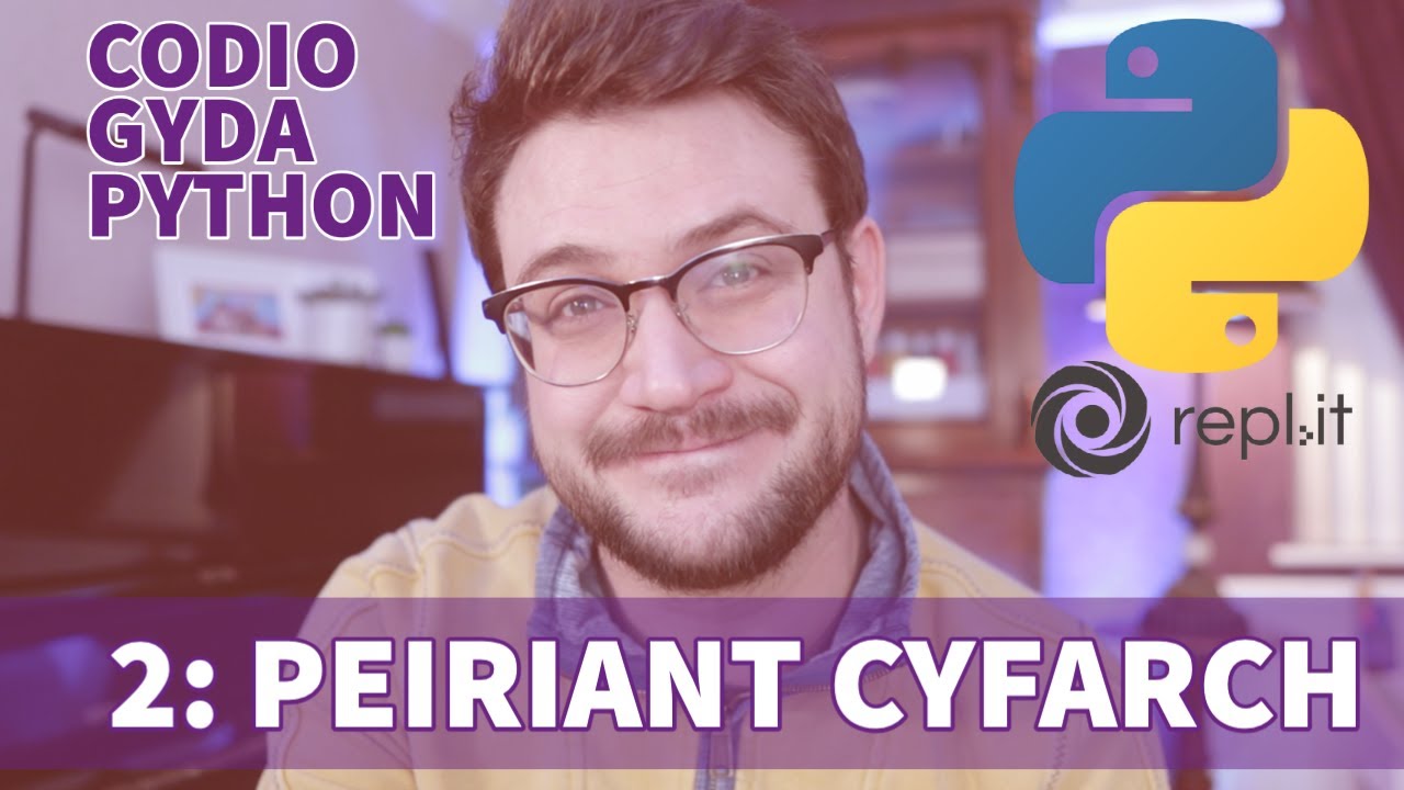 Codio gyda Python || 2: Peiriant cyfarch - YouTube