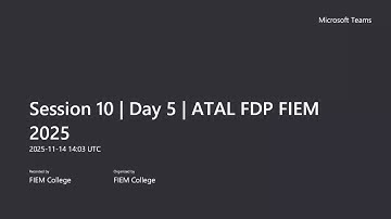 Session 10 | Day 5 | ATAL FDP FIEM 2025
