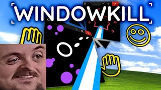 Forsen Plays Windowkill