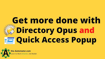 Directory Opus meets Quick Access Popup - Discussing 2 great productivity tools