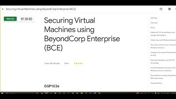 Securing Virtual Machines using BeyondCorp Enterprise (BCE) #qwiklabs #GSP1036 With Explanation