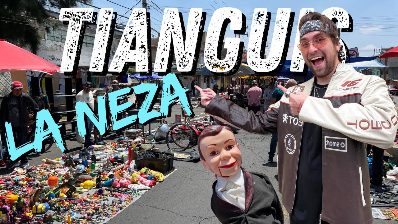 TIANGUIS DE LA NEZA📍