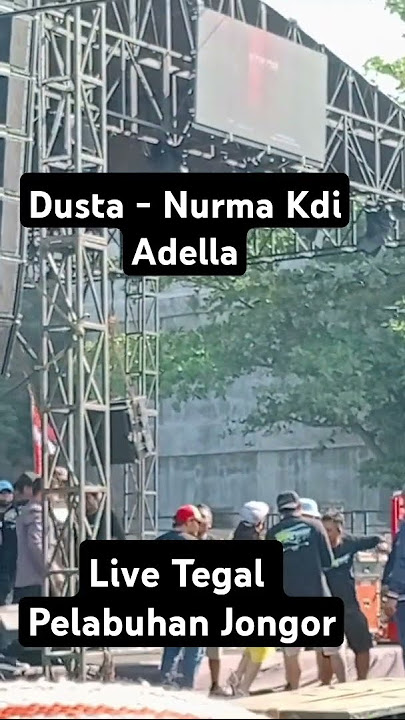 Dusta - Nurma Kdi Om Adella #adella #adella2024 #adellalive