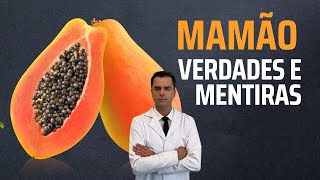 MAMÃO! Verdades e Mentiras. Dr. Fernando Lemos - Planeta Intestino