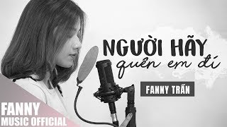 Người Hãy Quên Em Đi Please Forget Me - Mỹ Tâm Fanny Acoustic Cover Feel My Voice