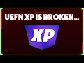 Epic Games BROKE UEFN XP Gain..