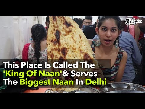 Biggest Naan At Kake Di Hatti In Delhi | Curly Tales