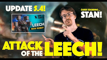 ATTACK of the LEECH! - UPDATE 5.4 - War Robots