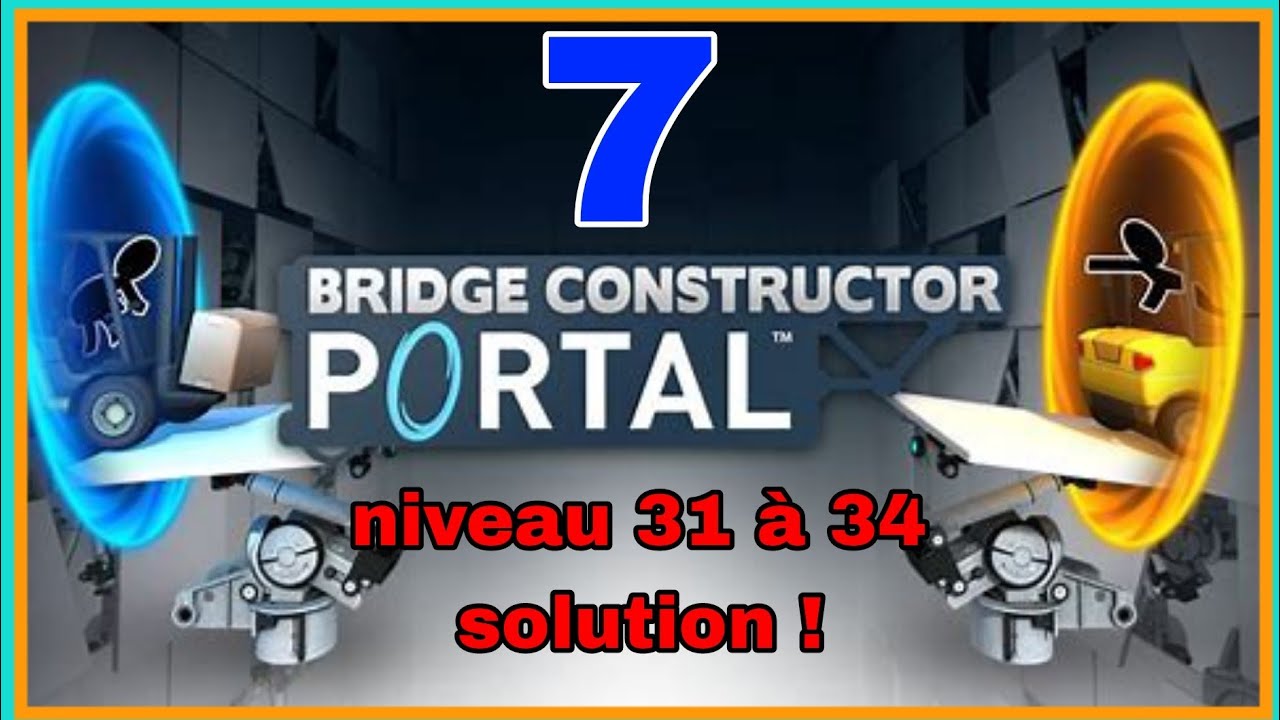 Bridge constructor portal niveau 31 à 34 - YouTube