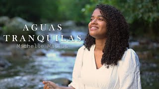AGUAS TRANQUILAS (Videoletra) - Michelle Matius