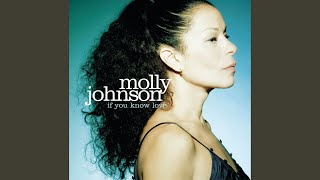 Video thumbnail of "Molly Johnson - If You Know Love"