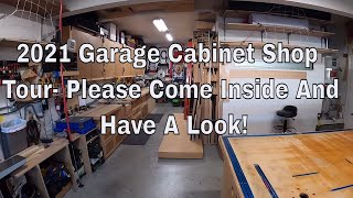 2021 Garage Shop Tour.  How I Transformed My Garage Into A Cabinet Shop.