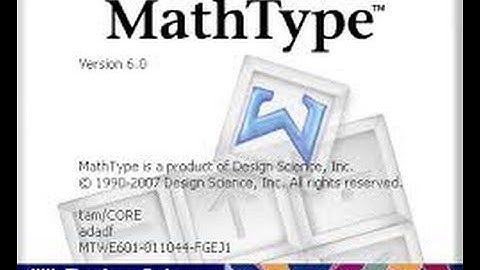 Hướng dẫn cài đặt và sử dụng phần mềm Mathtype 6.9