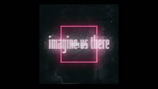 { IMAGINE US THERE } BY SPRING GANG