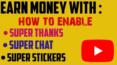 How To Enable Super Stickers , Super Chat And Super Thanks On Youtube