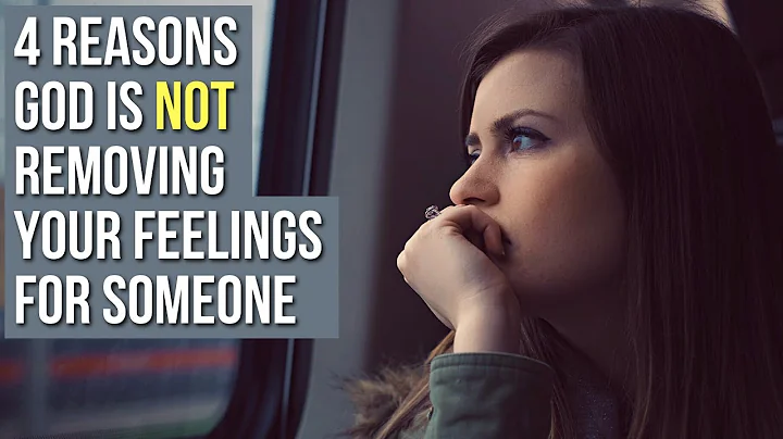 God Is NOT Removing Your Feelings for Someone Because . . . - DayDayNews