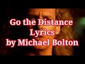 Go the distance lyrics by michael bolton