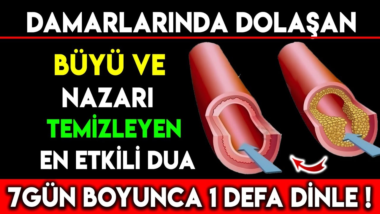 DAMARLARINDA DOLAŞAN BÜYÜ VE NAZARI TEMİZLEYEN EN ETKİLİ DUA ! 7 GÜN BOYUNCA 1 DEFA DİNLE...
