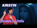 Kirstin Break A Little REACTION! (Pentatonix&#39;s Kirstin Maldonado!)