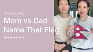 name that flag .. MOM VS. DAD!