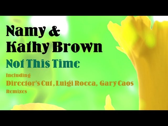 Namy & Kathy Brown - Not This Time