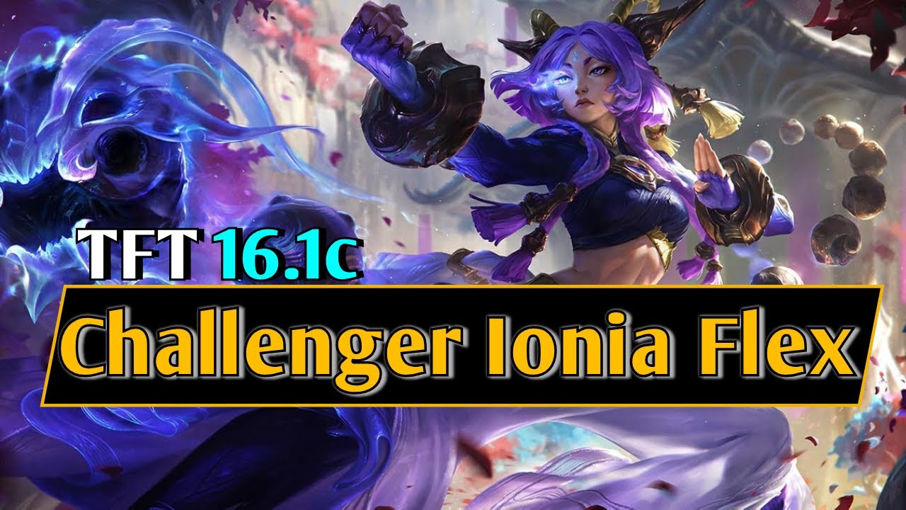 TFT | How to Win with Ionia Challenger Gameplay VOD | 16.1C