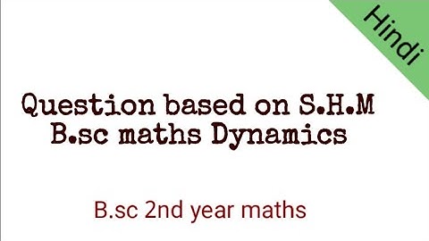 Bsc 2nd year maths Dynamics problem