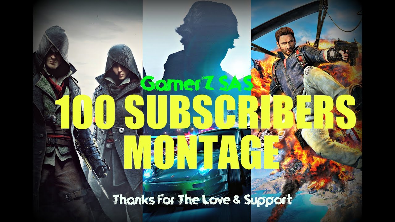 100 Subscribers Special Montage!! :)  By- GamerZSAS