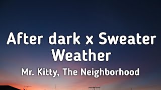 Mr. Kitty, The Neighborhood - After Dark x Sweater Weather (TikTok Mashup) [Lyrics] Resimi